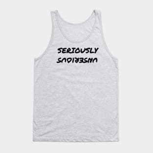 Seriously Unserious Tank Top